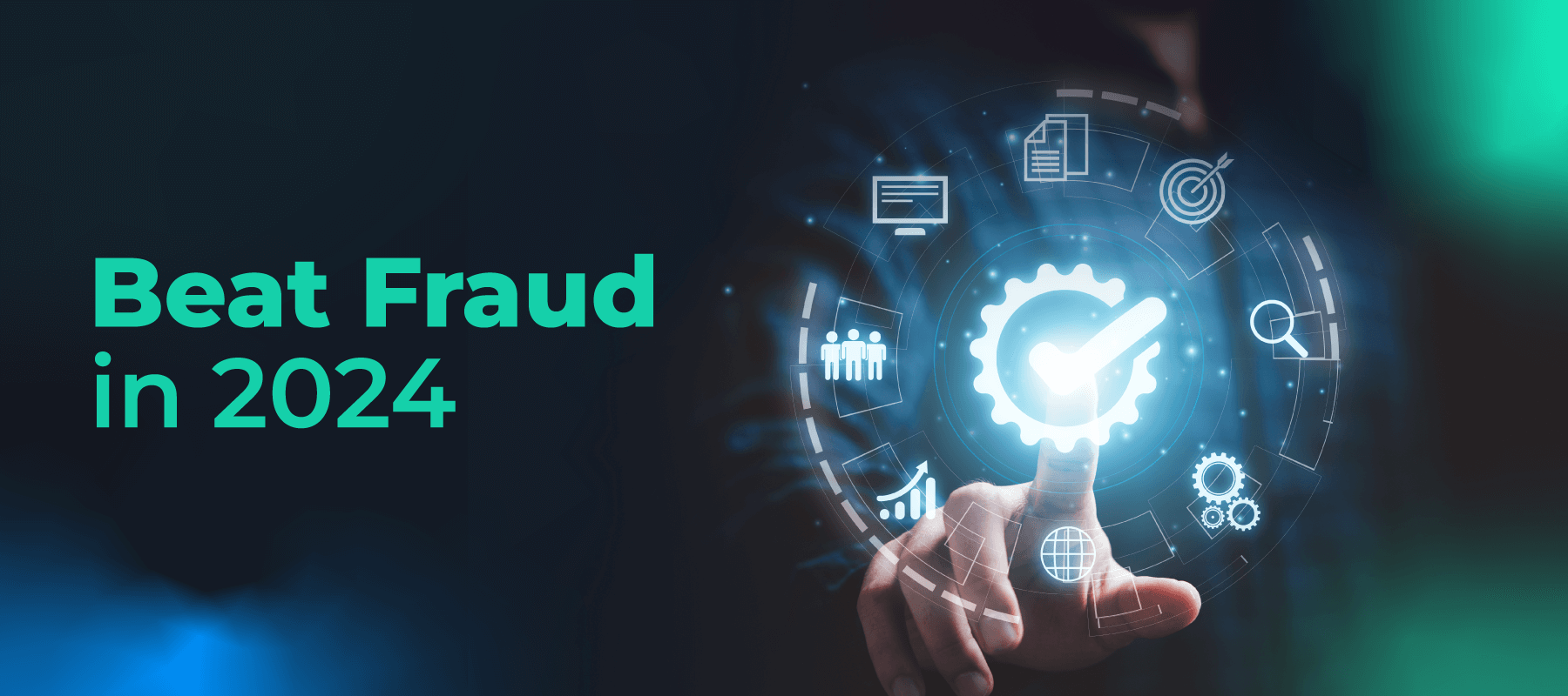 6 Steps to Beat Fraud in 2024